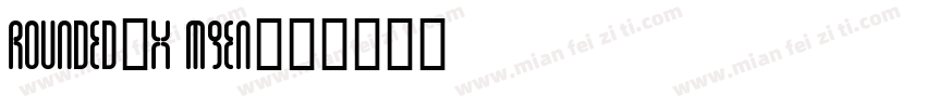 Rounded-X Mgen字体转换